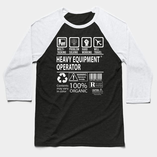 Heavy Equipment Operator T Shirt - MultiTasking Certified Job Gift Item Tee Baseball T-Shirt by Aquastal